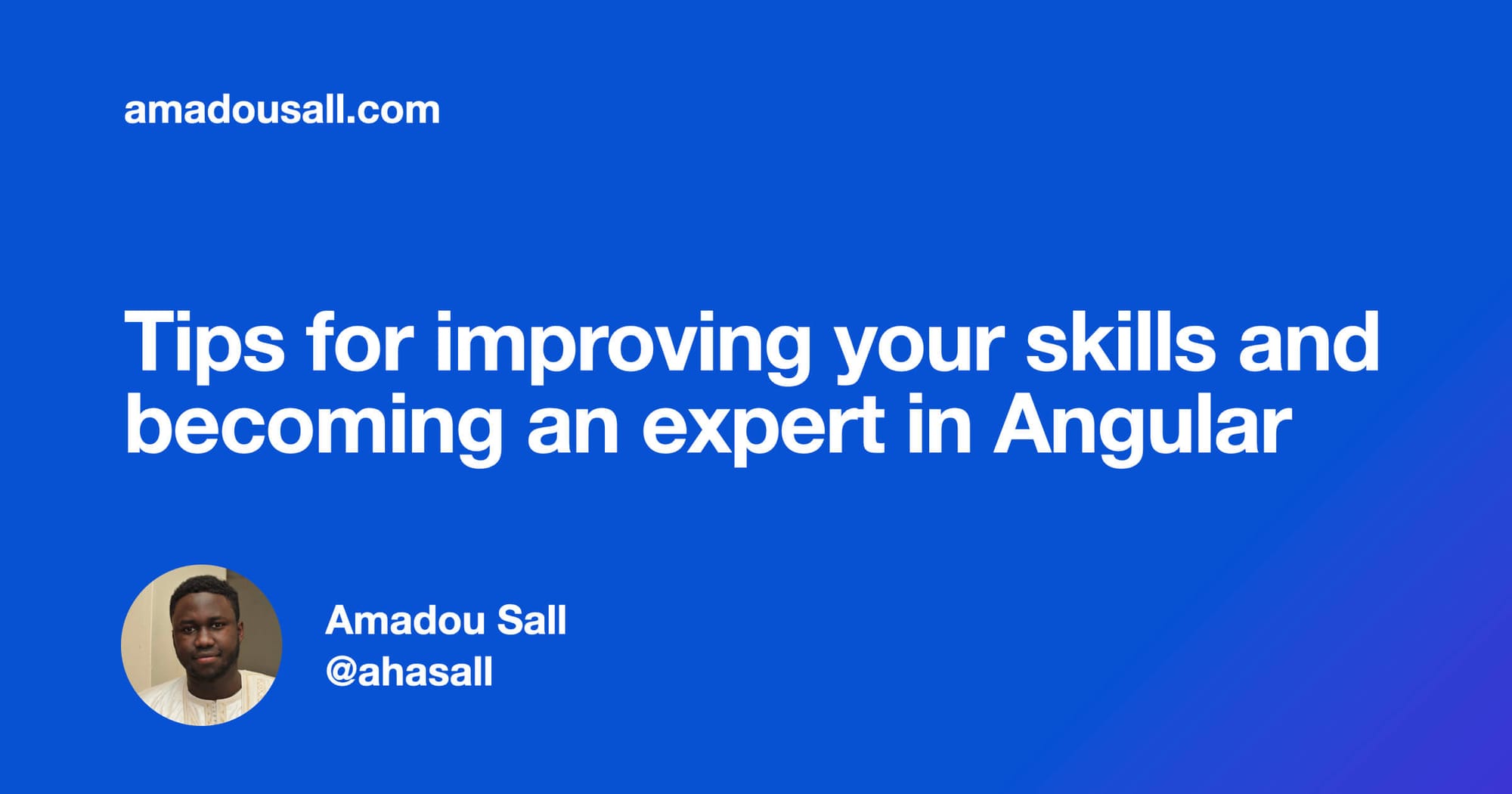 Tips for improving your skills and becoming an expert in Angular