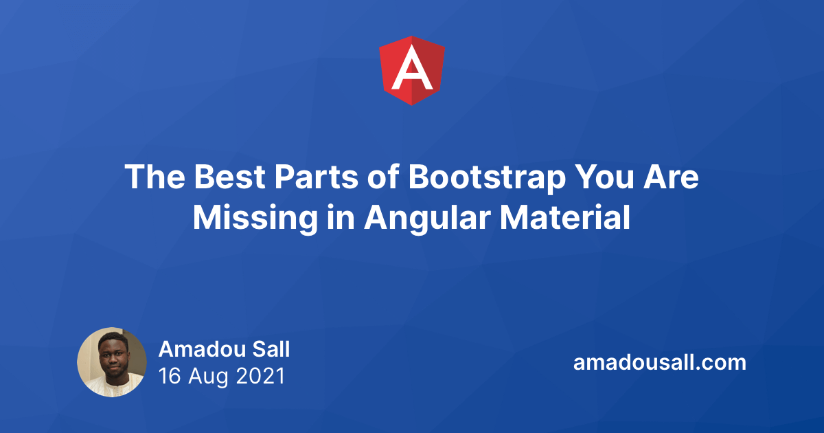 The Best Parts of Bootstrap You Are Missing in Angular Material